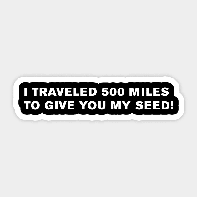 Step Brothers Quote Sticker by WeirdStuff